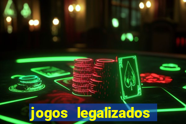 jogos legalizados no brasil